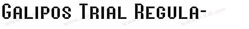 Galipos Trial Regula字体转换 Galipos Trial Regula字体转换